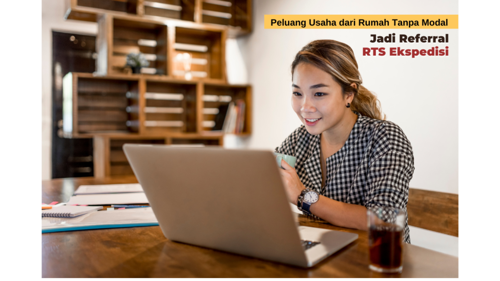 Peluang Usaha Dari Rumah Tanpa Modal Jadi Referral Rts Ekspedisi Blog Rts Ekspedisi 